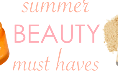 Summer Beauty Must Haves!